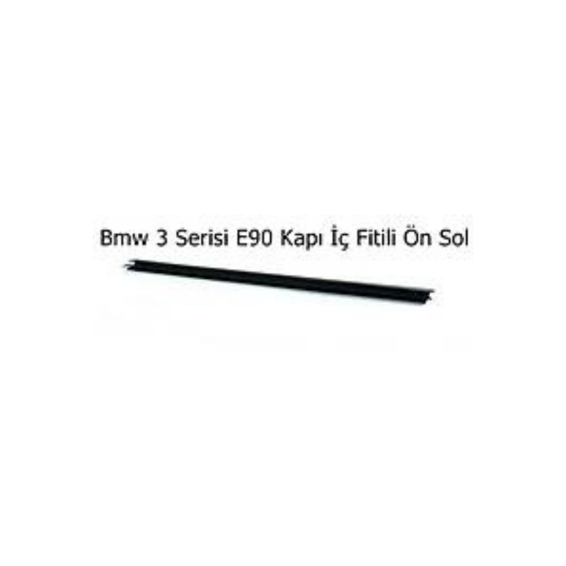 Bmw 3 Serisi E90 Kapı İç Fitili Ön Sol